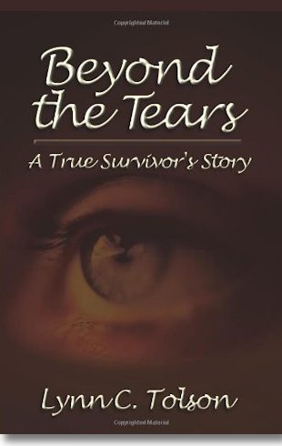 Books by Others: Beyond the Tears: A True Survivor’s Story